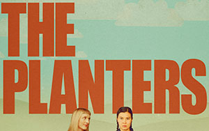 Hannah Leder in American comedy drama film, `The Planters`